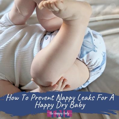 How To Prevent Nappy Leaks For A Happy Dry Baby