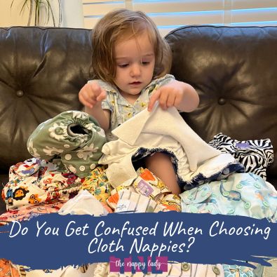 Confused about choosing your nappy system?