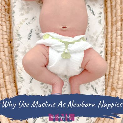 why choose muslins as newborn nappies